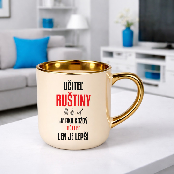 Učiteľ ruštiny je ako každý učiteľ, len je lepší - elegantný hrnček na darček