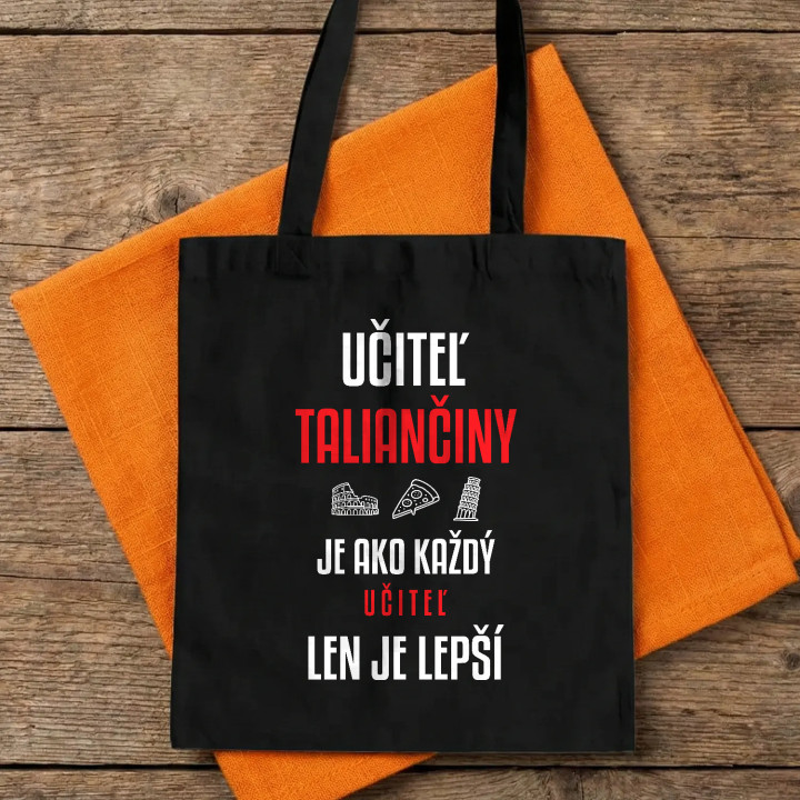 Učiteľ taliančiny je ako každý učiteľ, len je lepší - bavlnená taška s potlačou