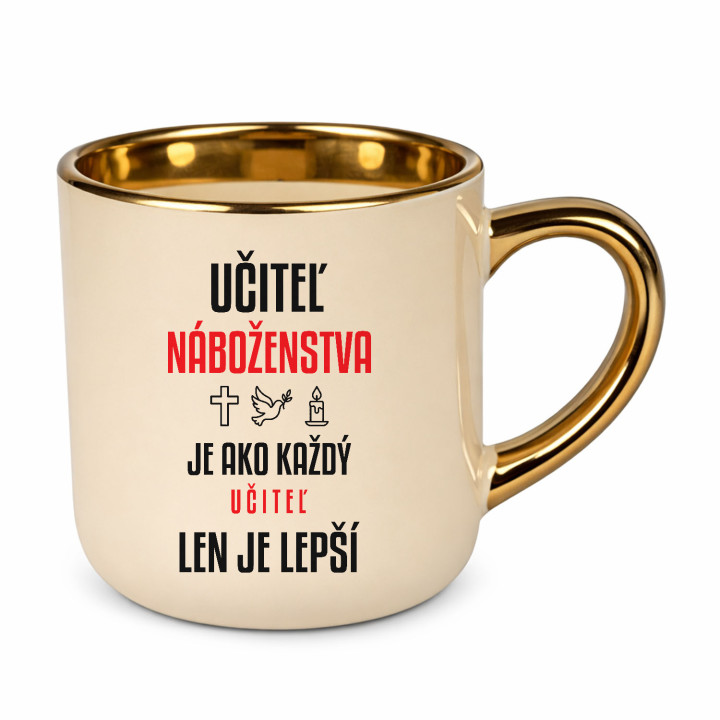 Učiteľ náboženstva je ako každý učiteľ, len je lepší - elegantný hrnček na darček