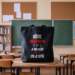 Učiteľ náboženstva je ako každý učiteľ, len je lepší - bavlnená taška s potlačou