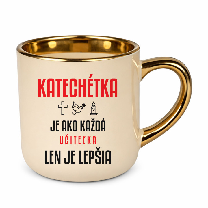 Katechétka je ako každá učiteľka, len je lepšia - elegantný hrnček na darček