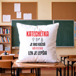 Katechétka je ako každá učiteľka, len je lepšia - vankúš s potlačou