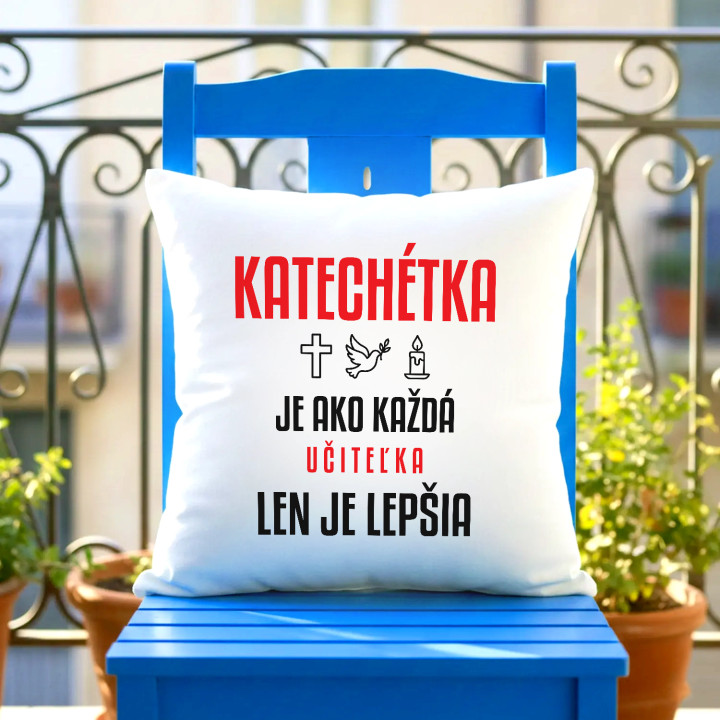 Katechétka je ako každá učiteľka, len je lepšia - vankúš s potlačou