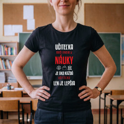Učiteľka občianskej náuky je ako každá učiteľka, len je lepšia - dámske tričko s potlačou