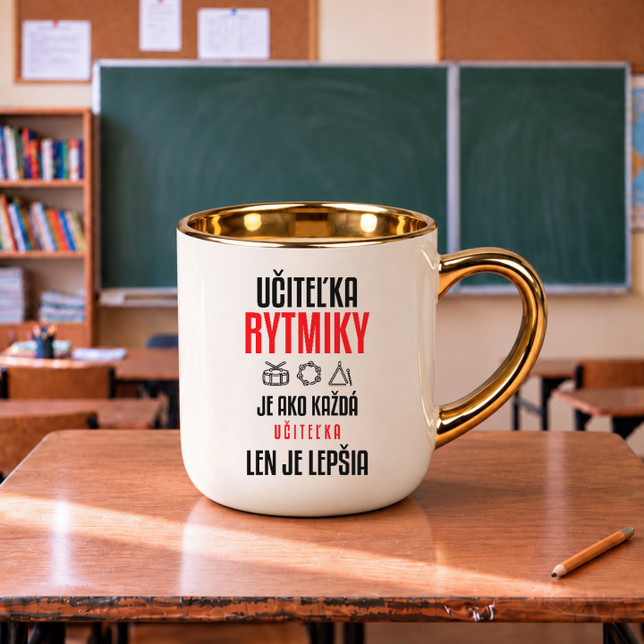 Učiteľka rytmiky je ako každá učiteľka, len je lepšia - elegantný hrnček na darček