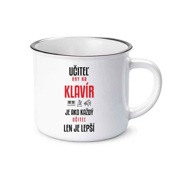 Učiteľ hry na klavír je ako každý učiteľ, len je lepší - smaltovaný hrnček s potlačou