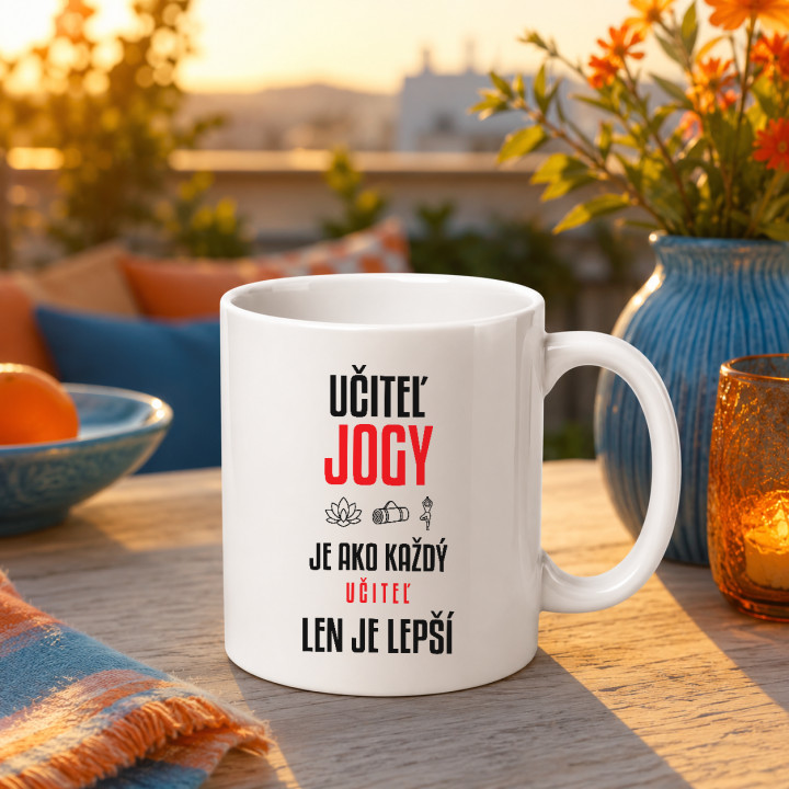Učiteľ jogy je ako každý učiteľ, len je lepší - keramický hrnček s potlačou