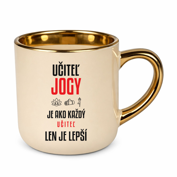 Učiteľ jogy je ako každý učiteľ, len je lepší - elegantný hrnček na darček