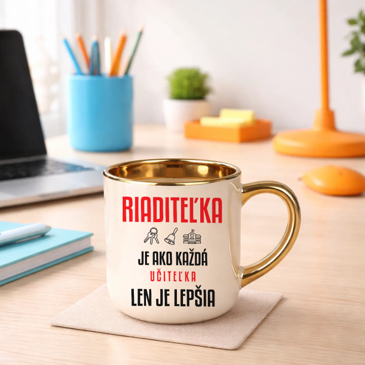 Riaditeľka je ako každá učiteľka, len je lepšia - elegantný hrnček na darček