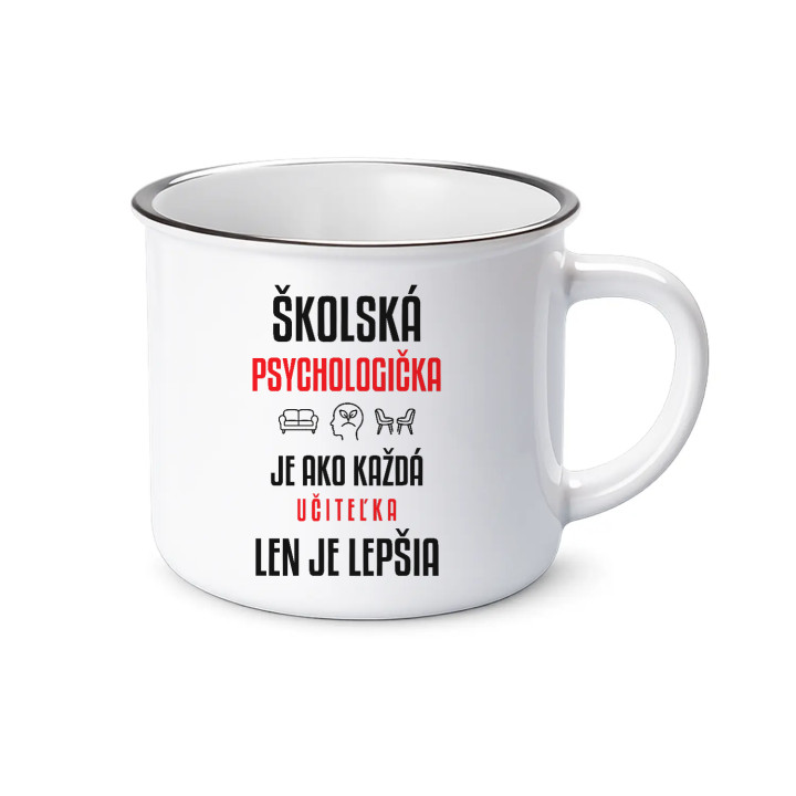 Školská psychologička je ako každá učiteľka, len je lepšia - smaltovaný hrnček s potlačou