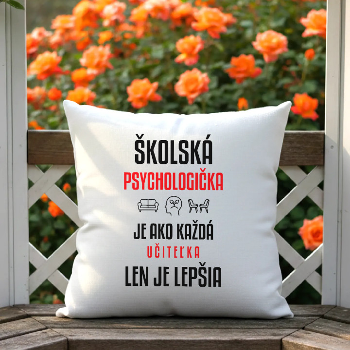 Školská psychologička je ako každá učiteľka, len je lepšia - vankúš s potlačou