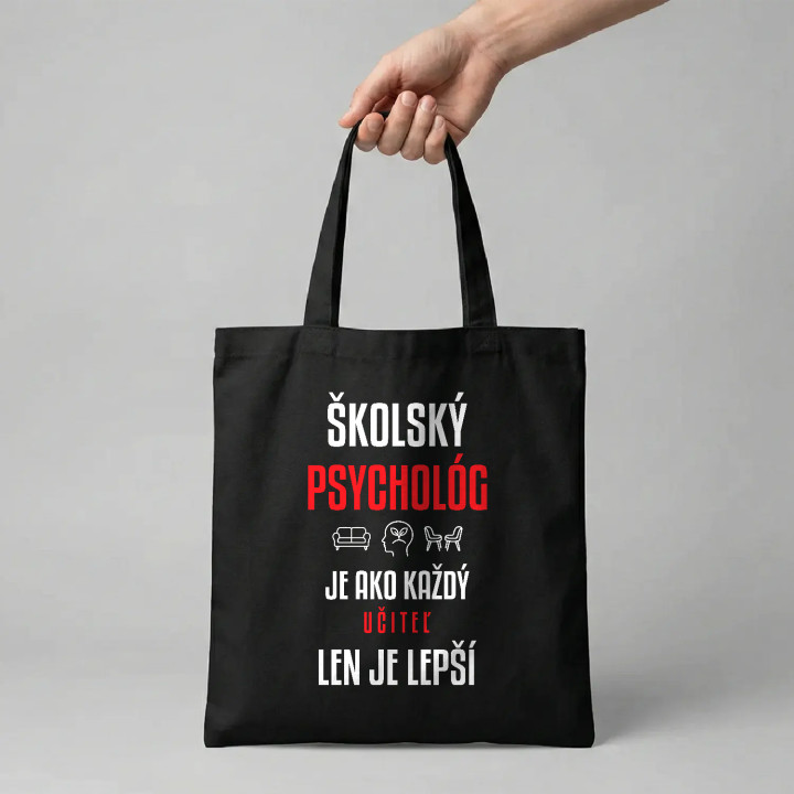 Školský psychológ je ako každý učiteľ, len je lepší - bavlnená taška s potlačou