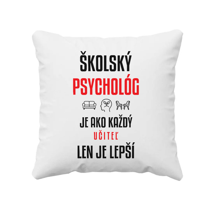 Školský psychológ je ako každý učiteľ, len je lepší - vankúš s potlačou