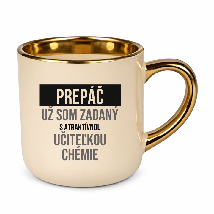 Prepáč, už som zadaný s atraktívnou učiteľkou chémie - elegantný hrnček na darček