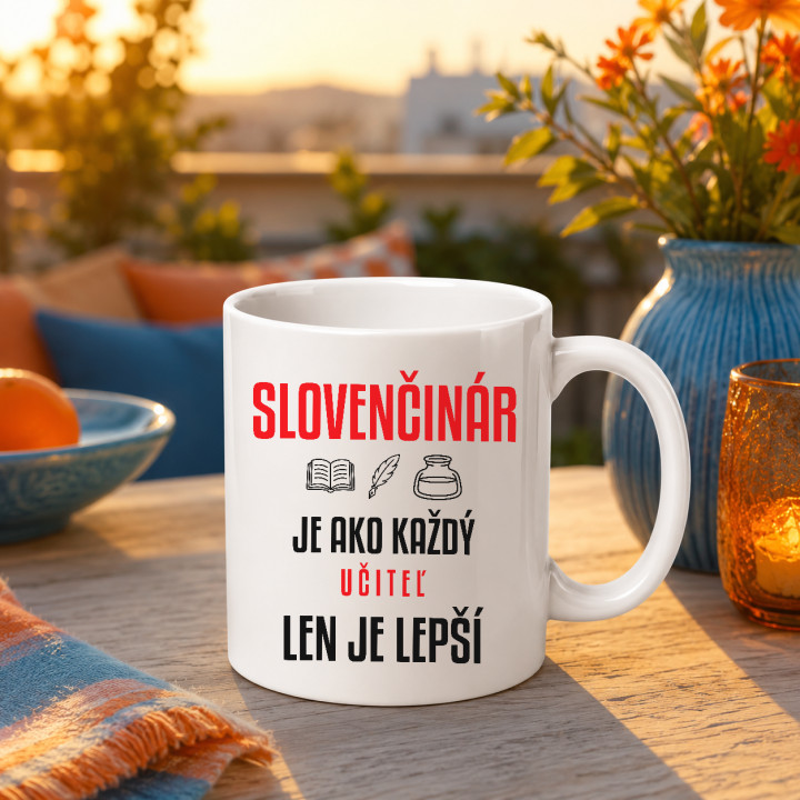 Slovenčinár je ako každý učiteľ, len je lepší - keramický hrnček s potlačou