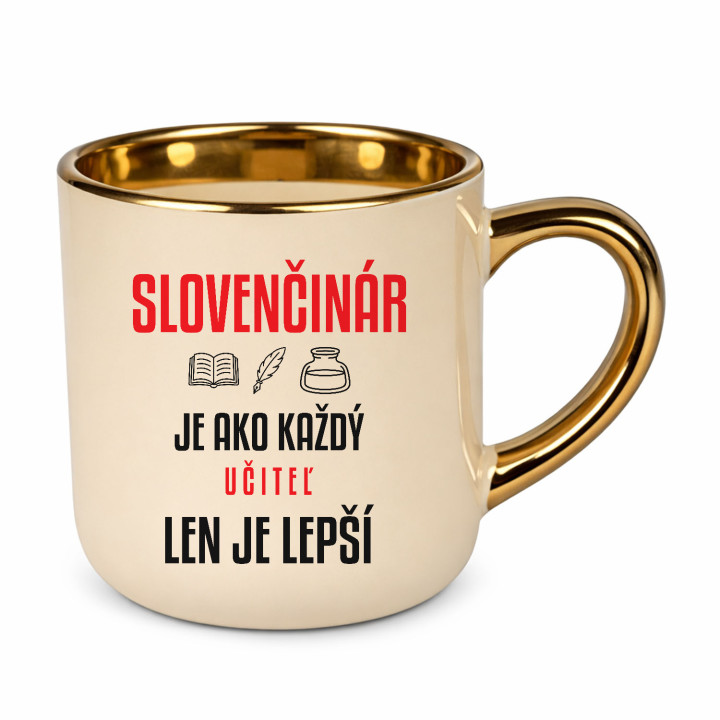 Slovenčinár je ako každý učiteľ, len je lepší - elegantný hrnček na darček