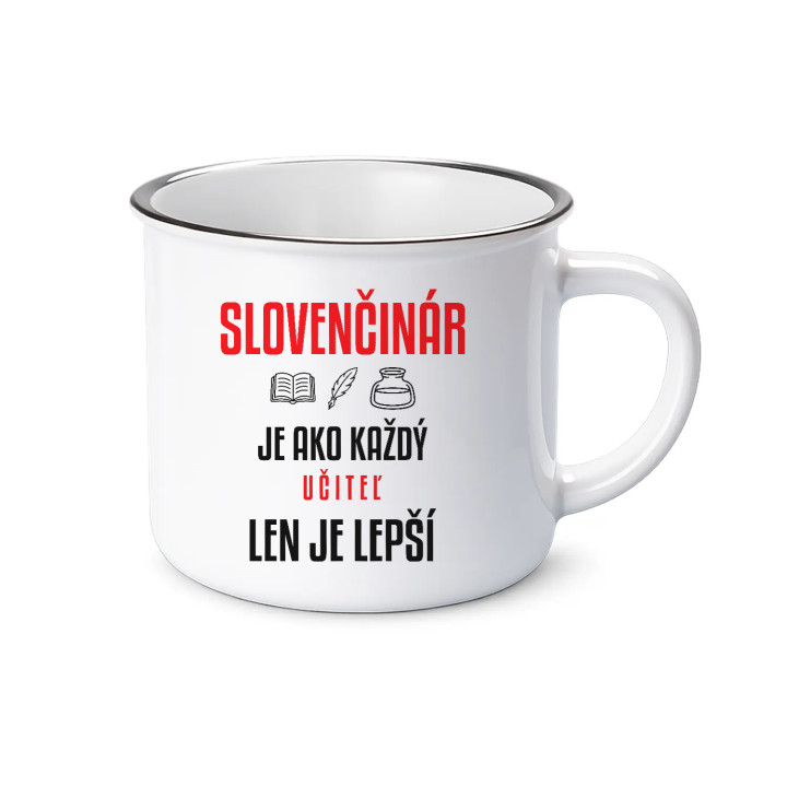 Slovenčinár je ako každý učiteľ, len je lepší - smaltovaný hrnček s potlačou