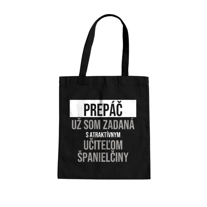 Prepáč, už som zadaná s atraktívnym učiteľom španielčiny - bavlnená taška s potlačou
