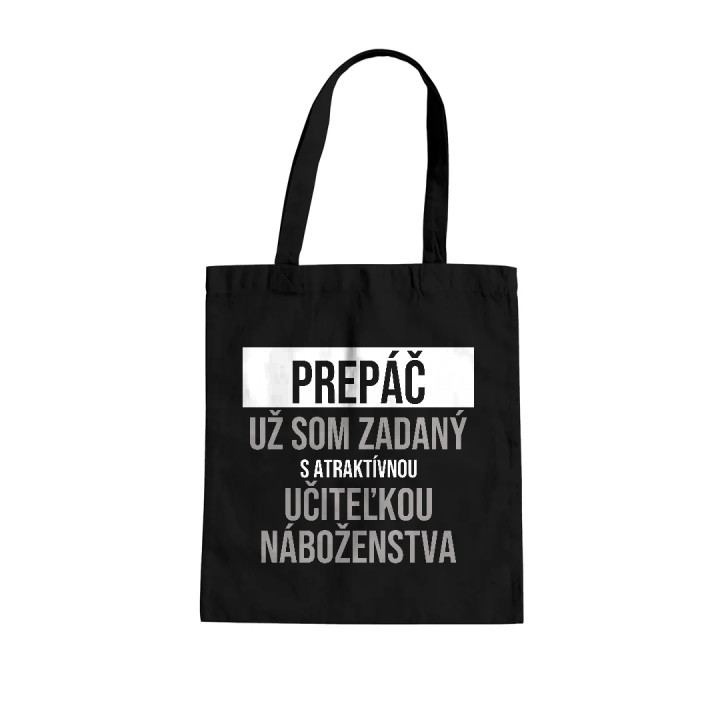 Prepáč, už som zadaný s atraktívnou učiteľkou náboženstva - bavlnená taška s potlačou