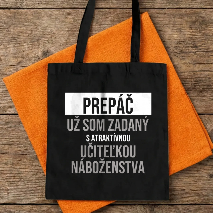 Prepáč, už som zadaný s atraktívnou učiteľkou náboženstva - bavlnená taška s potlačou