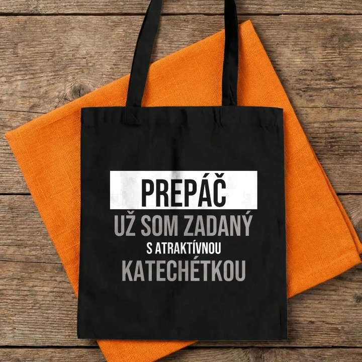 Prepáč, už som zadaný s atraktívnou katechétkou - bavlnená taška s potlačou