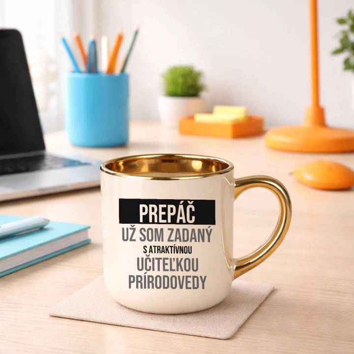 Prepáč, už som zadaný s atraktívnou učiteľkou prírodovedy - elegantný hrnček na darček