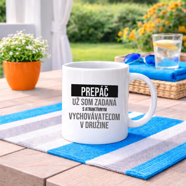 Prepáč, už som zadaná s atraktívnym vychovávateľom v družine - keramický hrnček s potlačou