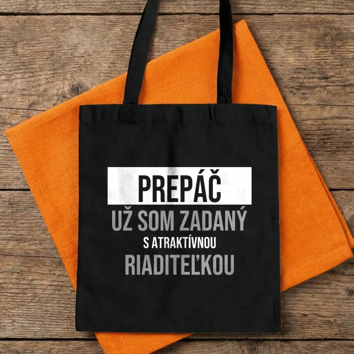 Prepáč, už som zadaný s atraktívnou riaditeľkou - bavlnená taška s potlačou