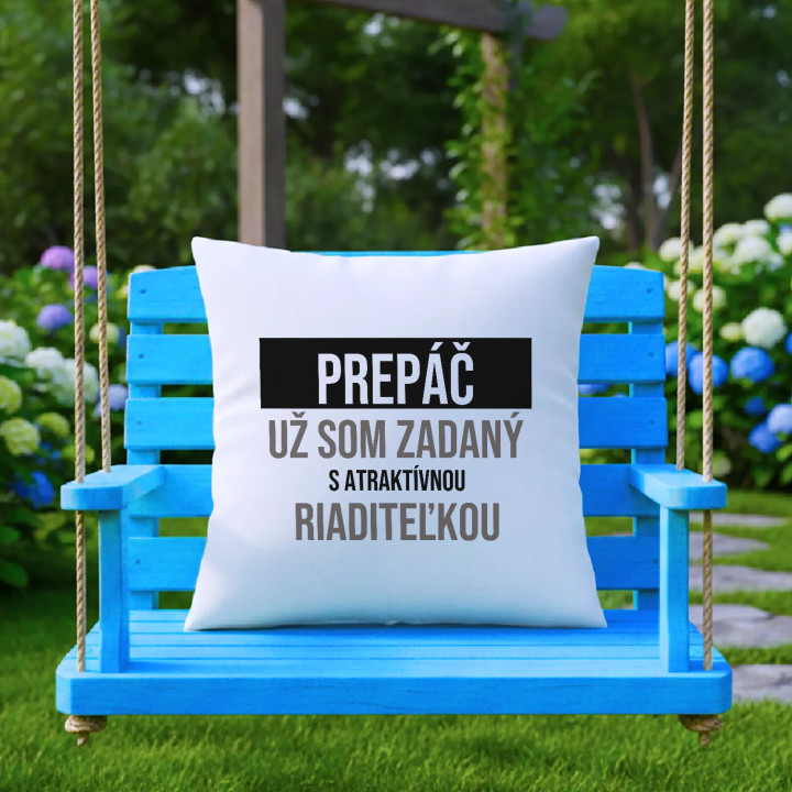 Prepáč, už som zadaný s atraktívnou riaditeľkou - vankúš s potlačou