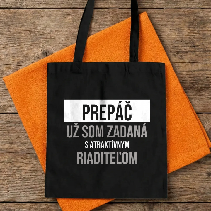 Prepáč, už som zadaná s atraktívnym riaditeľom - bavlnená taška s potlačou