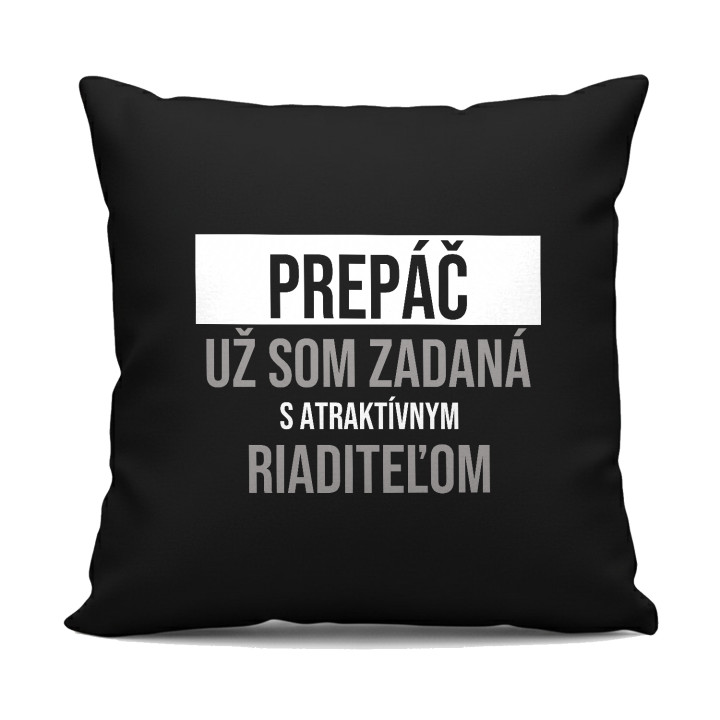 Prepáč, už som zadaná s atraktívnym riaditeľom - čierny vankúš s potlačou