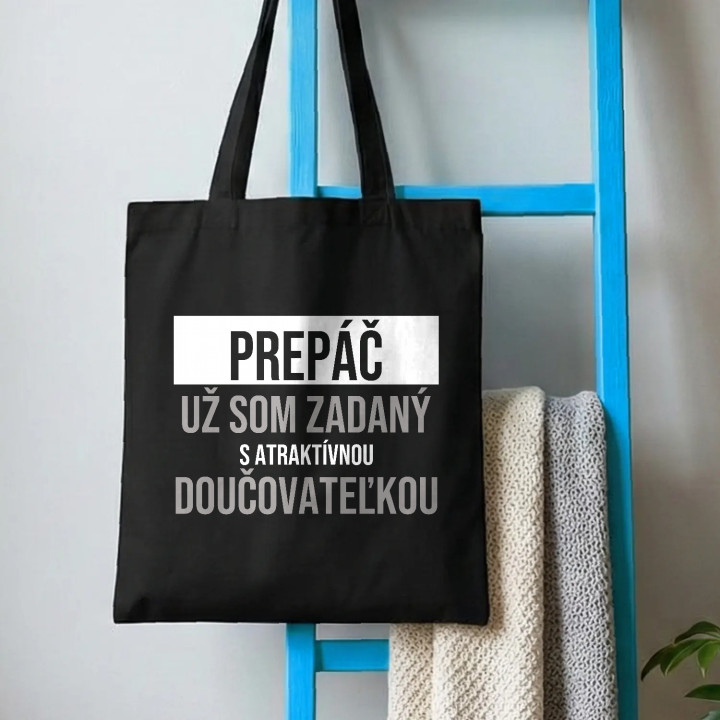 Prepáč, už som zadaný s atraktívnou doučovateľkou - bavlnená taška s potlačou