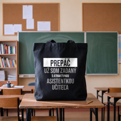 Prepáč, už som zadaný s atraktívnou asistentkou učiteľa - bavlnená taška s potlačou