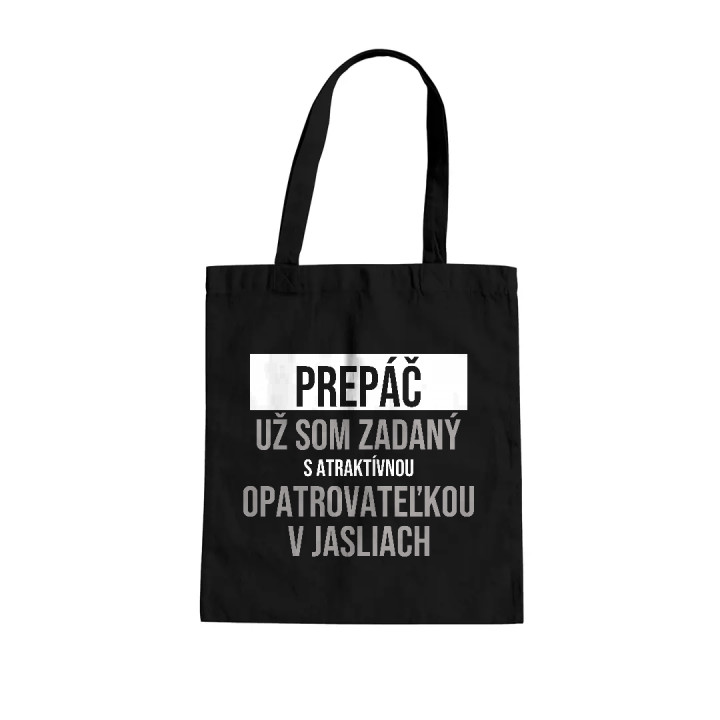 Prepáč, už som zadaný s atraktívnou opatrovateľkou v jasliach - bavlnená taška s potlačou