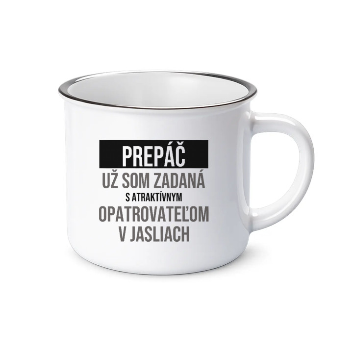 Prepáč, už som zadaná s atraktívnym opatrovateľom v jasliach - smaltovaný hrnček s potlačou