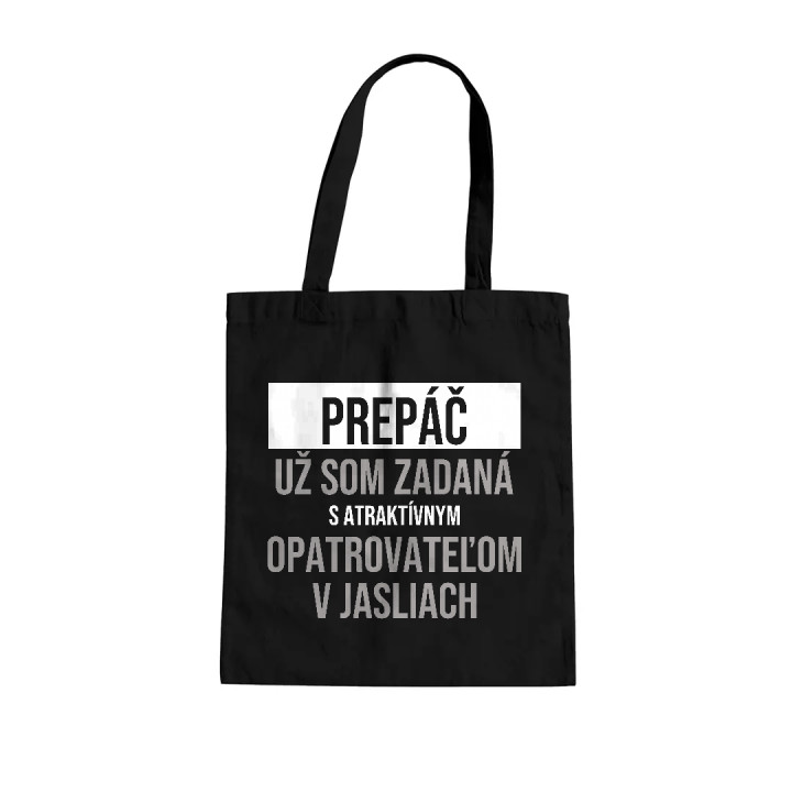 Prepáč, už som zadaná s atraktívnym opatrovateľom v jasliach - bavlnená taška s potlačou