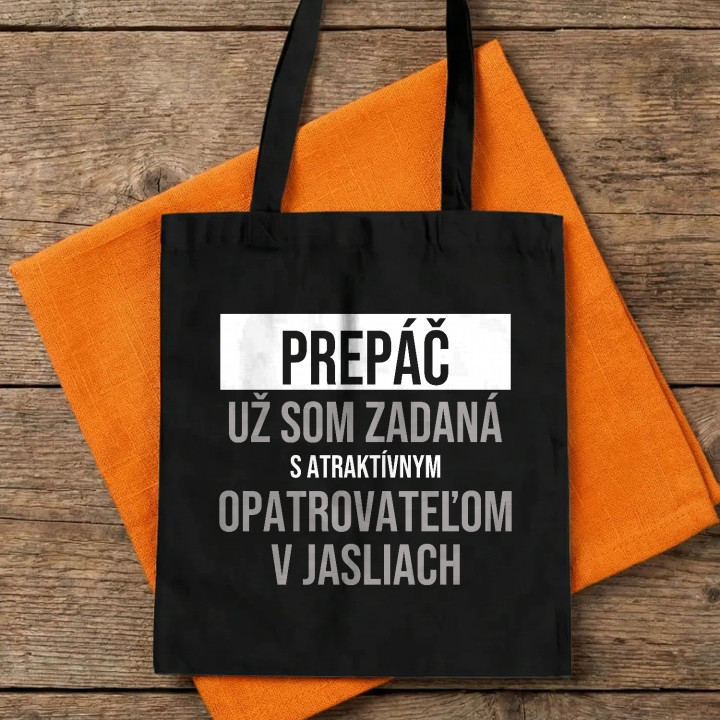 Prepáč, už som zadaná s atraktívnym opatrovateľom v jasliach - bavlnená taška s potlačou