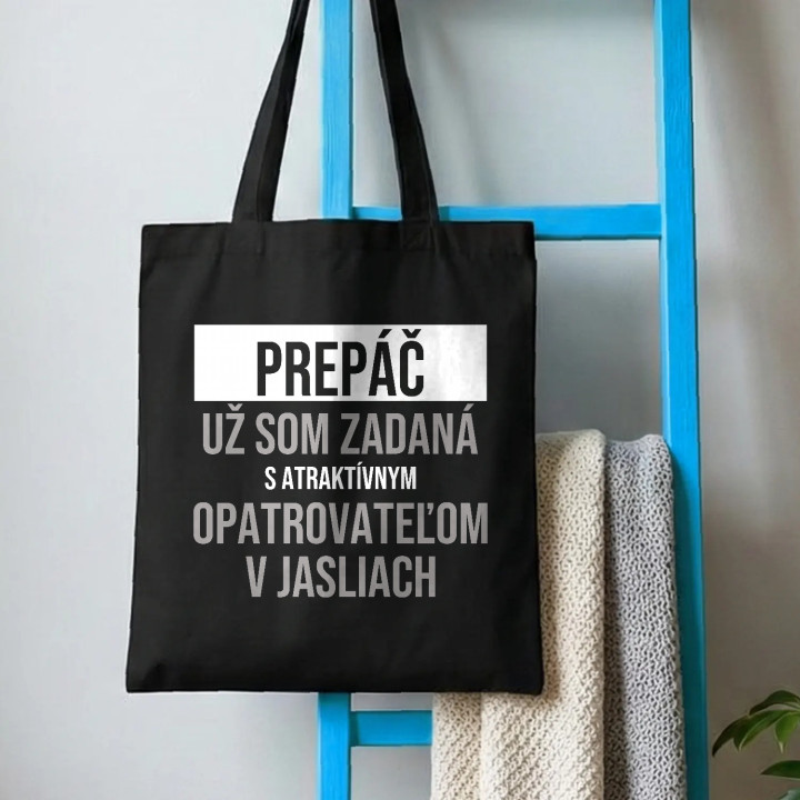 Prepáč, už som zadaná s atraktívnym opatrovateľom v jasliach - bavlnená taška s potlačou