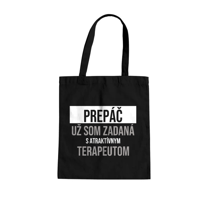 Prepáč, už som zadaná s atraktívnym terapeutom - bavlnená taška s potlačou