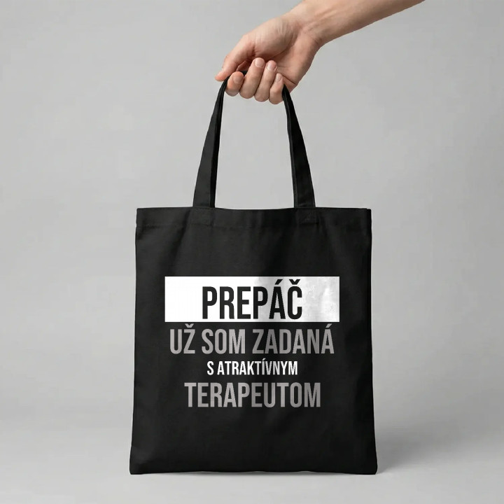 Prepáč, už som zadaná s atraktívnym terapeutom - bavlnená taška s potlačou