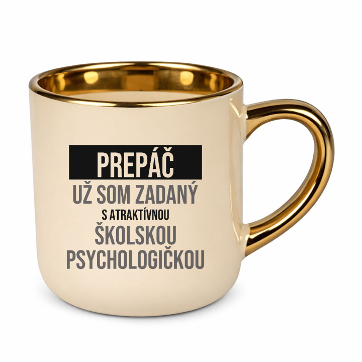 Prepáč, už som zadaný s atraktívnou školskou psychologičkou - elegantný hrnček na darček