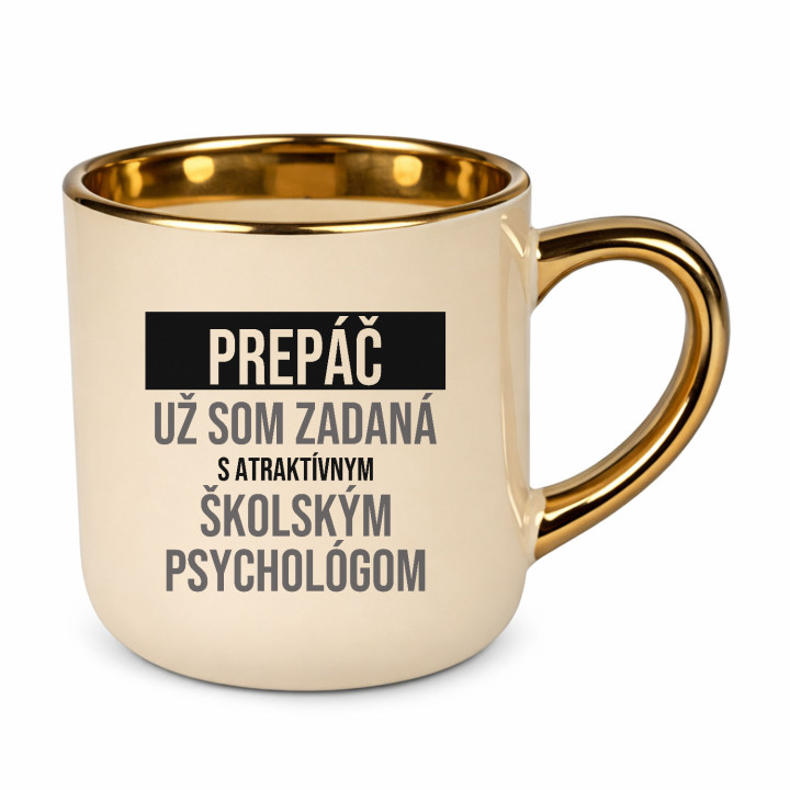 Prepáč, už som zadaná s atraktívnym školským psychológom - elegantný hrnček na darček