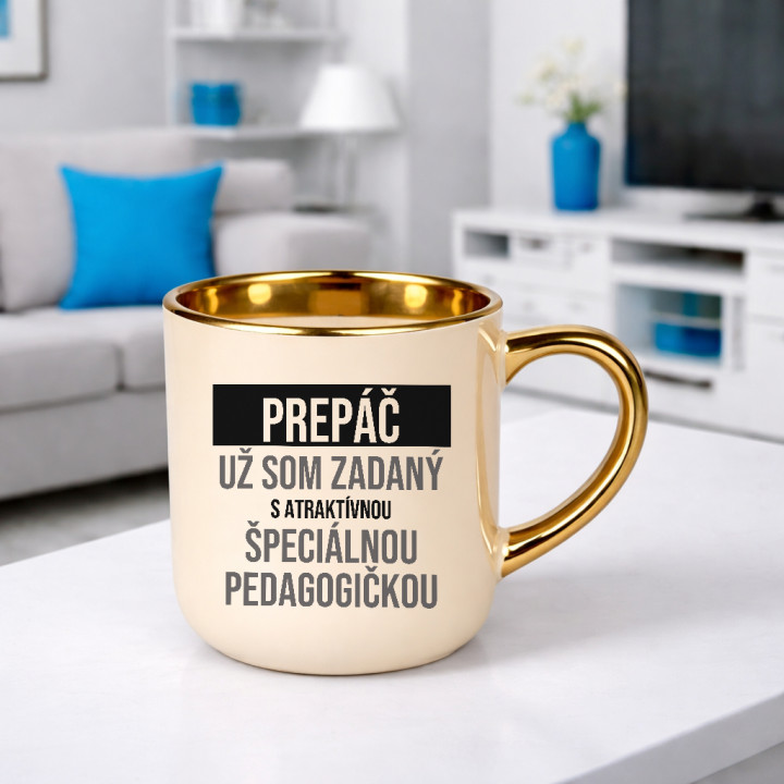 Prepáč, už som zadaný s atraktívnou špeciálnou pedagogičkou - elegantný hrnček na darček