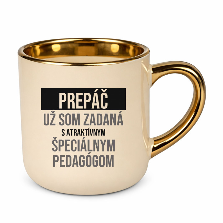 Prepáč, už som zadaná s atraktívnym špeciálnym pedagógom - elegantný hrnček na darček