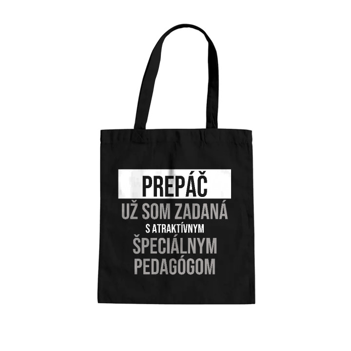 Prepáč, už som zadaná s atraktívnym špeciálnym pedagógom - bavlnená taška s potlačou