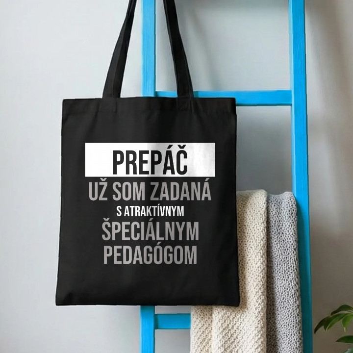 Prepáč, už som zadaná s atraktívnym špeciálnym pedagógom - bavlnená taška s potlačou