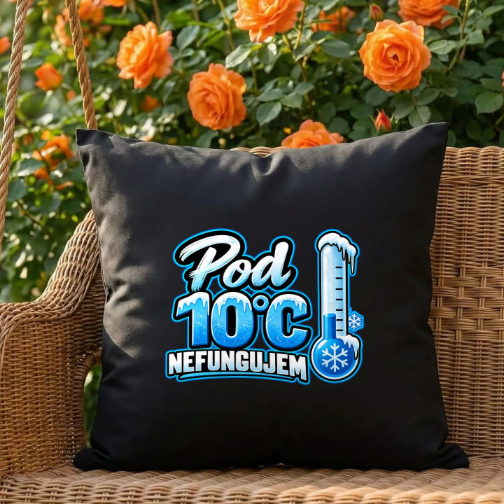 Pod 10°C nefungujem - čierny vankúš s potlačou