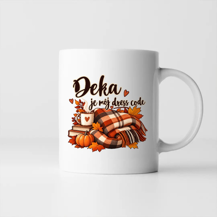 Deka je môj dress code - keramický hrnček s potlačou