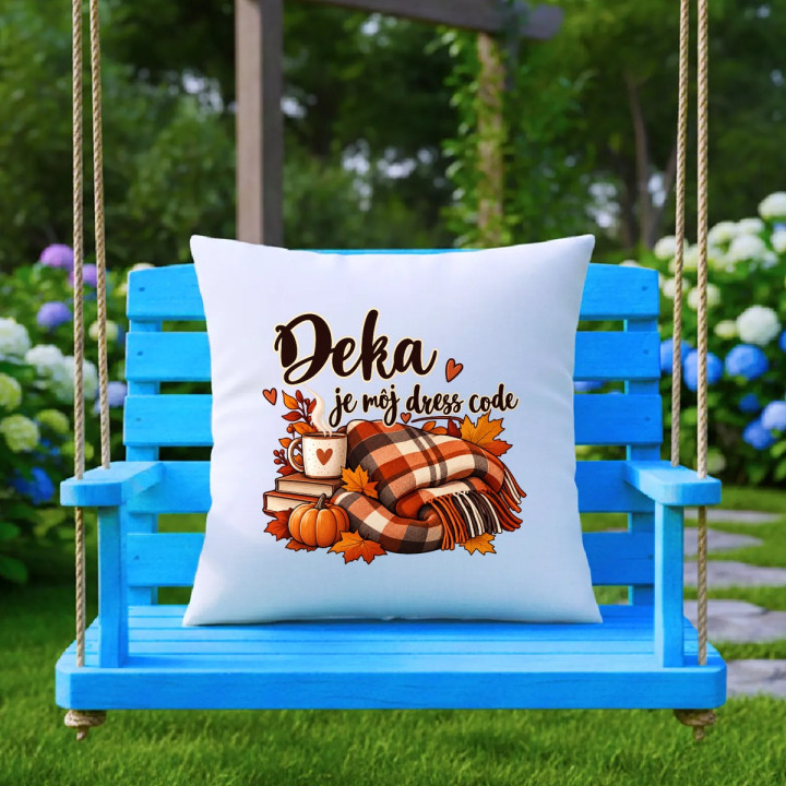 Deka je môj dress code - vankúš s potlačou