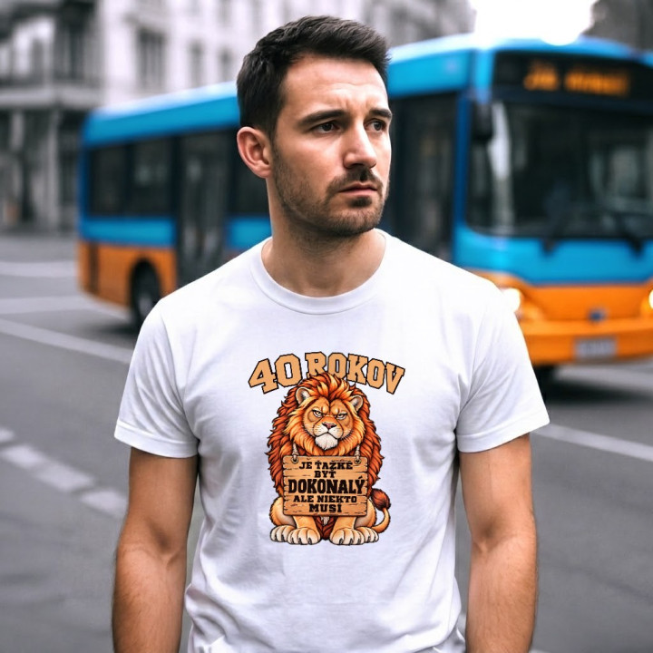 40 rokov, je ťažké byť dokonalý - pánske tričko s potlačou